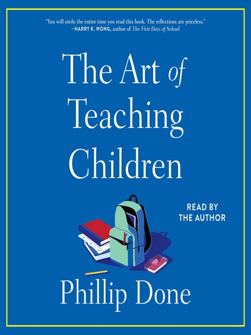 Title details for The Art of Teaching Children by Phillip Done - Available